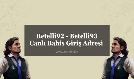 Betelli92 - Betelli93 Canlı Bahis Giriş Adresi 